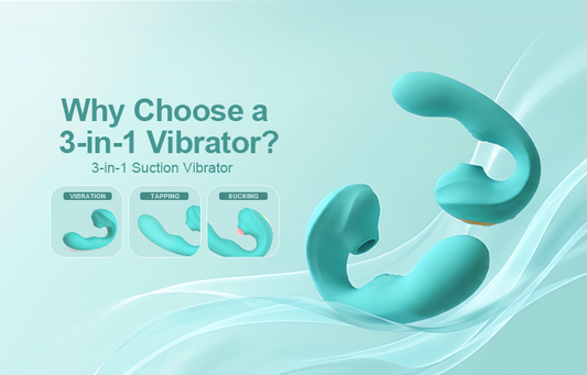 Why Choose a 3-in-1 Vibrator? 5 Benefits of a Multifunctional Vibrator